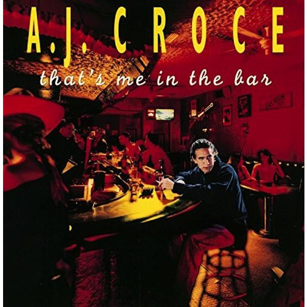 A.J. クロウチ A.J. Croce  / ザッツ・ミー・イン・ザ・バー