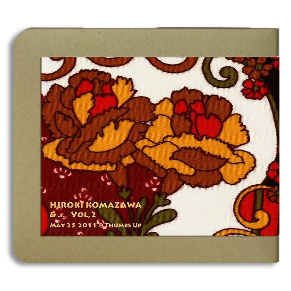 駒沢裕城 and... Vol.2 / 2011.05.25 ：ホイホイレコードだけ販売