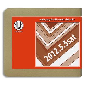 アンクルジャム uncle-jam/伊藤銀次、黒沢秀樹/ukiuki music club vol.7 May 05 2012 ホイホイレコードだけ販売の商品画像
