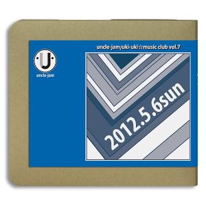 アンクルジャム uncle-jam/伊藤銀次、黒沢秀樹/ukiuki music club vol.7/May 06 2012 ホイホイレコードだけ販売の商品画像