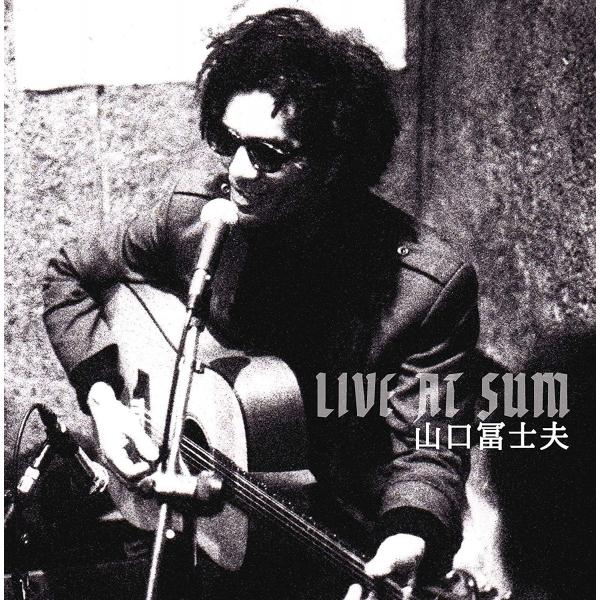山口冨士夫 / LIVE AT SUM  CD2枚組