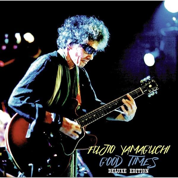 山口冨士夫 /  GOOD TIMES ＜DELUXE EDITION＞：CD2枚組