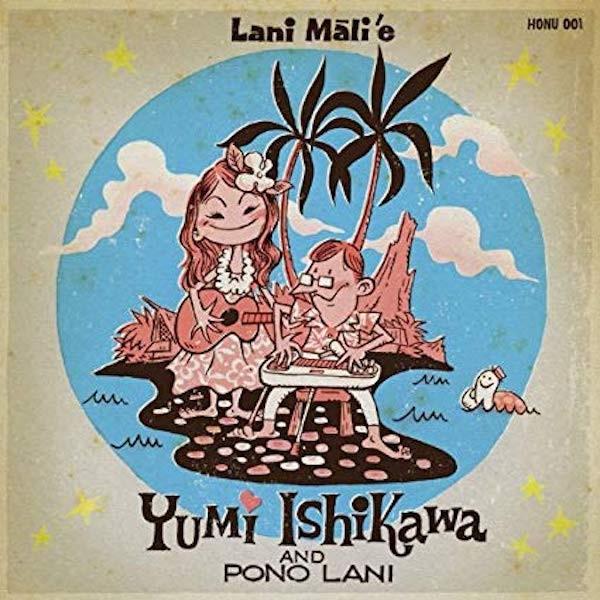 石川優美  Yumi Ishikawa &amp; Pono Lani / ラニ・マーリエ