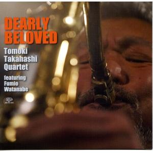 高橋知己カルテット TOMOKI TAKAHASHI QUARTET / DEARLY BELOVED：CD｜hoyhoy-records