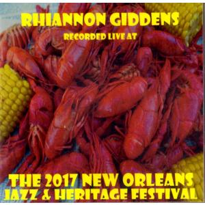 リアノン・ギデンズ Rhiannon Giddens / Live at 2017 New Orleans Jazz & Heritage Fest｜hoyhoy-records