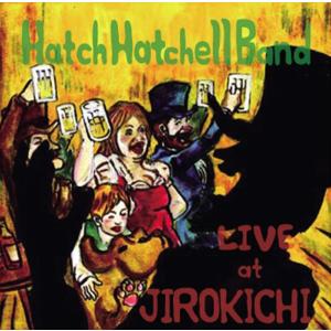 ハッチハッチェルバンド/LIVE at JIROKICHI/DVDの商品画像