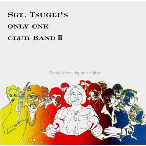 告井延隆 / SGT.TSUGEI'S ONLY ONE CLUB BAND II：CD｜hoyhoy-records