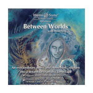 Between Worlds 世界の狭間（ヘミシンクCD）｜i-healing