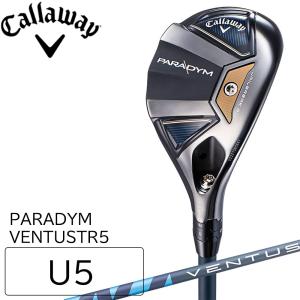 ユーティリティ キャロウェイ ゴルフ 2023年モデル Callaway golf PARADYM パラダイム U5 VENTUSTR5 カーボンシャフト メンズ｜idea-m