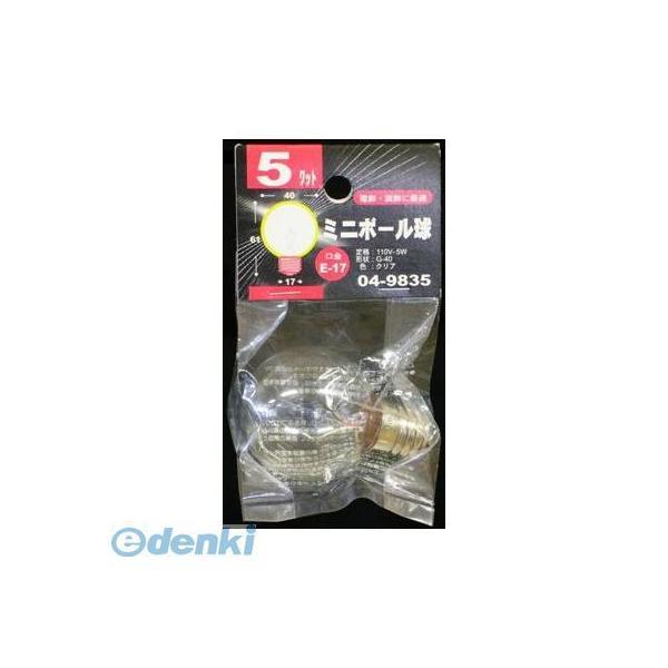 オーム電機 LB-G4705-C ミニボール球（G40/5W/クリア/E17） LBG4705C L...