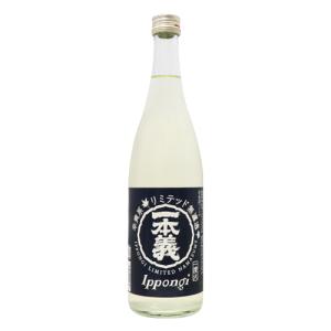 一本義 辛爽系リミテッド 純米吟醸 無濾過生詰 一度火 720ml いっぽんぎ 一本義久保本店