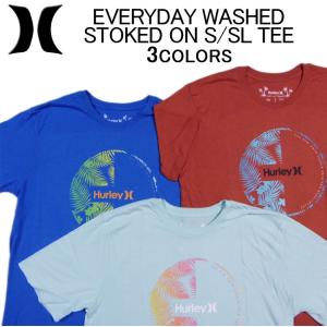 日本未発売！ハーレー 半袖 Tシャツ HURLEY EVERYDAY WASHED STOKED ON S/SL TEE ショートスリーブティーシャツ・カットソー・トップス・メンズ(男性用)｜import-shop-bills