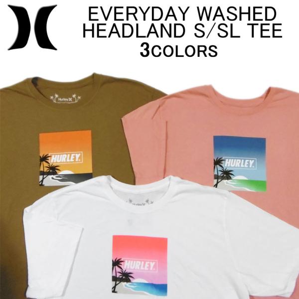 日本未発売！ハーレー 半袖 Tシャツ HURLEY EVERYDAY WASHED HEADLAND...