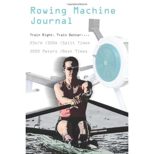 Rowing Machine Journal: Keep track of all your Tra...