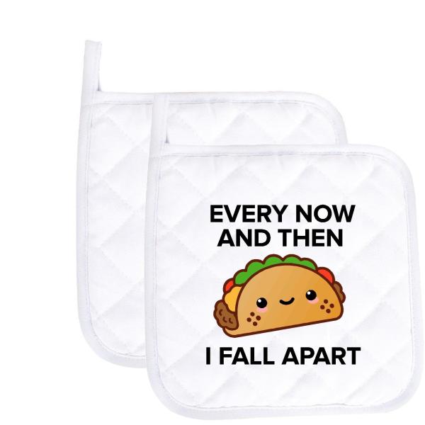 Funny Baking Pot Holder Every now and then I fall ...