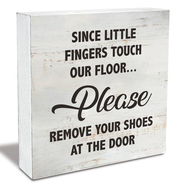 Since Little Fingers Touch Our Floor Remove Shoes ...