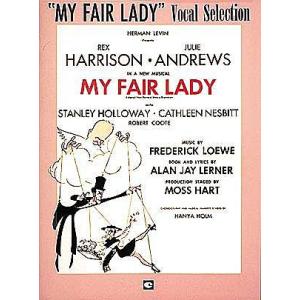 ミュージカル「マイ・フェア・レディ」 My Fair Lady  〜ボーカル・ピアノ楽譜