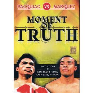 マニー・パッキャオ対ファン・マヌエル・マルケス 1　『Moment of Truth - 真実の瞬間』  2004.05.09｜インポートファイブ