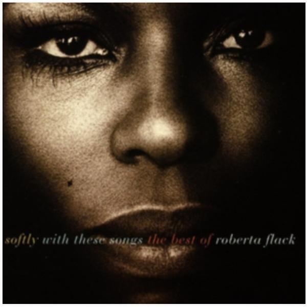 ロバータ・フラック / Roberta Flack / Softly With These Song...