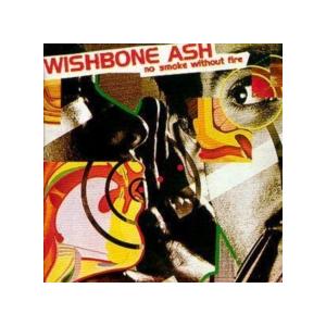 ウィッシュボーン・アッシュ / Wishbone Ash / No Smoke Without Fi...