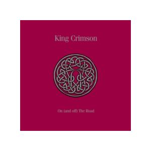 キング・クリムゾン King Crimson / On (And Off) the Road 輸入盤...