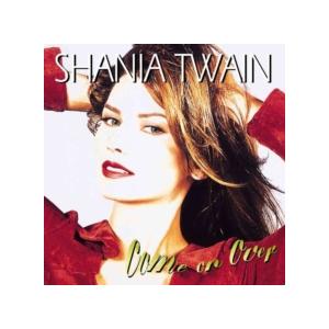 シャナイア・トゥエイン Shania Twain / Come On Over [australia...