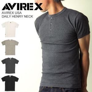 (アビレックス) AVIREX アヴィレックス デイリーシリーズ Tシャツ ヘンリーネック 半袖 メンズ レディース【6143504】