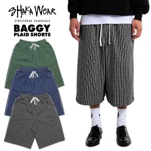 【予約★8月中旬発送予定】SHAKA WEAR シャカウェア バギー チェックショーツ ハーフパンツ ショートパンツ オーバーサイズ ビッグサイズ シンプル 無地