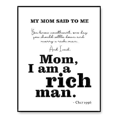 【並行輸入品】 Mom I am a Rich Man Print Cher Quote Femin...