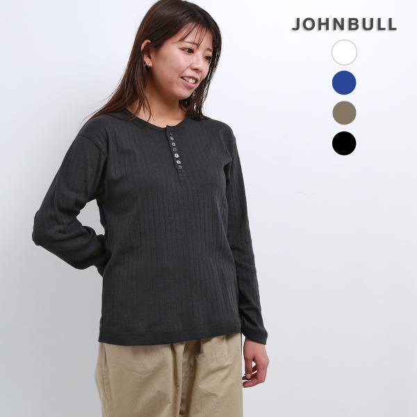 JOHNBULL スラブフライスヘンリーロングスリーブTシャツ レディース ジョンブル JL243C...