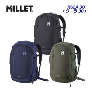 ミレー MILLET KULA 30/クーラ 30 バックパック リュックサック 登山 トレッキング用品 MIS0545 ビジネス使い 通勤 通学 旅行 アウトドア