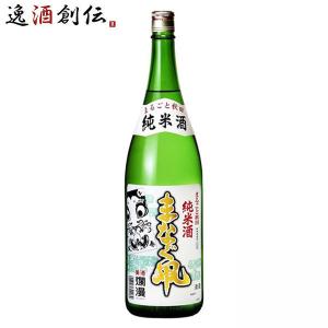 爛漫 純米まなぐ凧 秋田銘醸 1800ml 1800ml 1本 お酒 春 お祝い バレンタイン プレゼント
