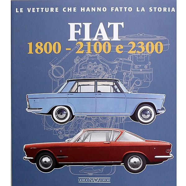 フィアット 1800 2100 E2300 LE VETTURE CHE HANNO FATTO L...