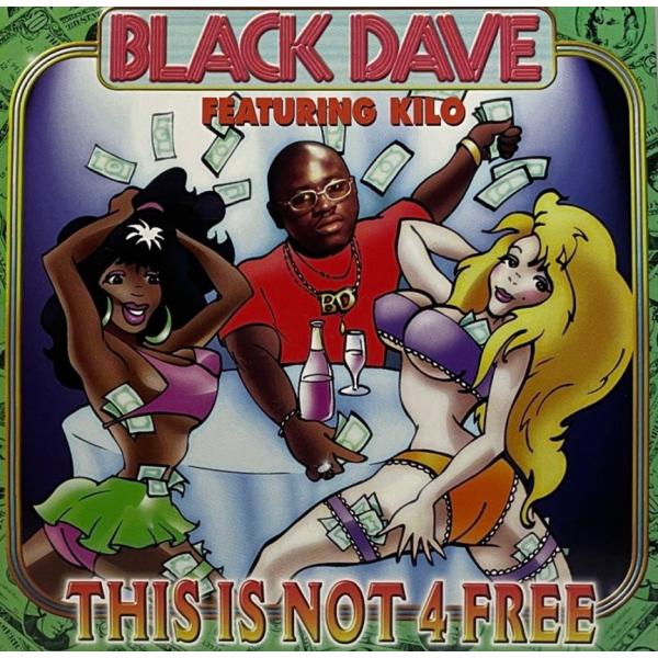 Black Dave &amp;amp;amp;#8211; This Is Not 4 Free
