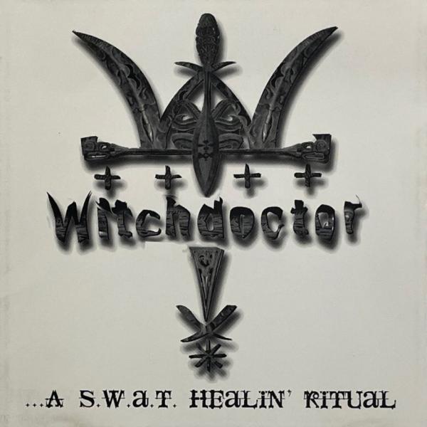 Witchdoctor &amp;#8211; ...A S.W.A.T Healin' Ritual