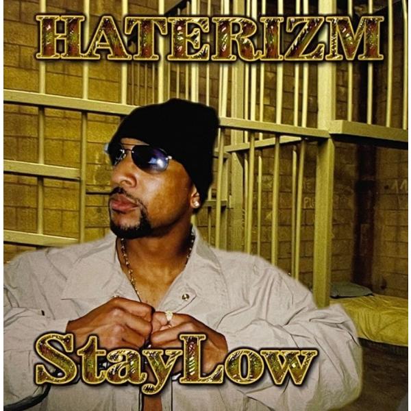 Stay Low - Haterizm