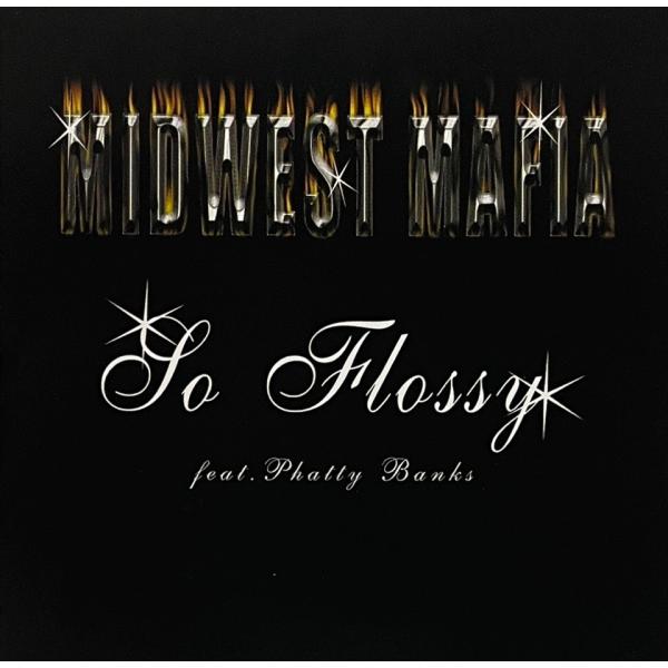 Midwest Mafia &amp;amp;amp;#8211; So Flossy