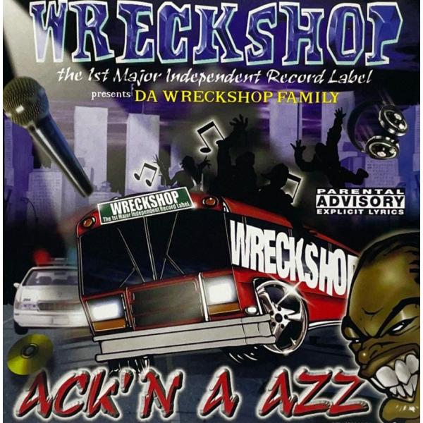 Da Wreckshop Family &amp;#8211; Ack'N A Azz