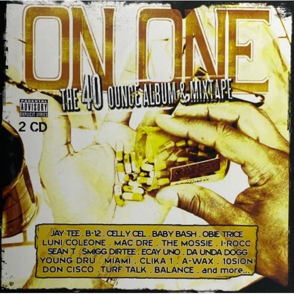 On One:The 40 Ounce Album &amp; Mixtape