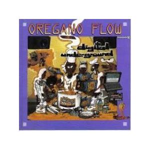 DIGITAL UNDERGROUND / OREGANO FLOW