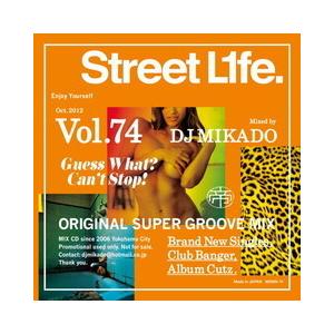 DJ MIKADO / STREET L1FE VOL.74