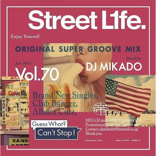 DJ MIKADO / STREET L1FE VOL.70