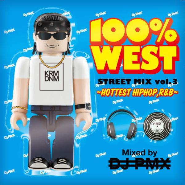 DJ PMX / 100% WEST STREET MIX vol.3 - HOTTEST HIPH...