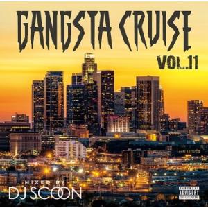 DJ SCOON / GANGSTA CRUISE VOL.11