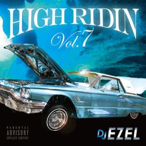 HIGH RIDIN VOL.7 / DJ EZEL
