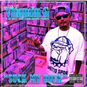 Vitamin G vol.6 ／ "SUCK MY DICK"