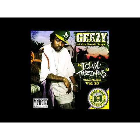 Geezy / Town Thizzness - Thizz Nation Vol. 20