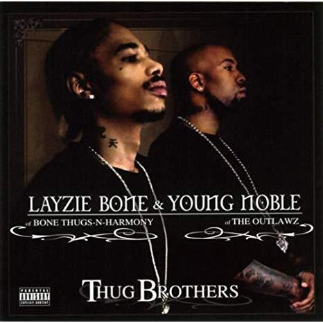 Layzie Bone &amp; Young Noble / Thug Brothers