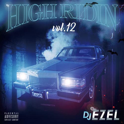 HIGH RIDIN VOL.12 / DJ EZEL