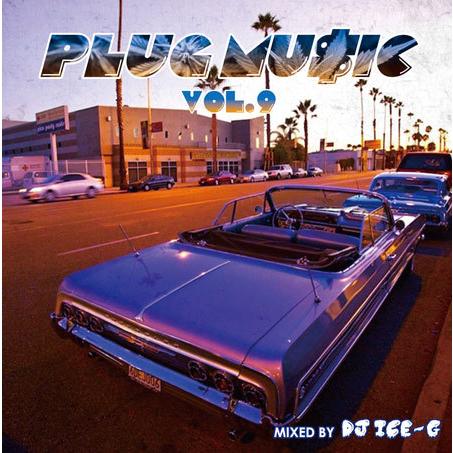 PLUG MUSIC 9 / DJ ICE-G